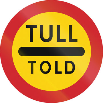 Road sign used in Sweden - Toll in Swedish and Danish