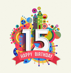 Wall Mural - Happy birthday 15 year greeting card poster color