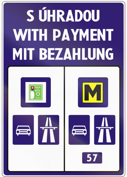 Road sign used in Slovakia - Road subject to payment of the vignette. The text means With payment in Slovakian, English and German