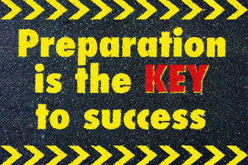 Preparation is the key to success motivational quote on road