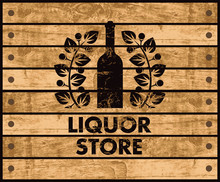 Wooden Box With A Picture Of The Bottle Of Wine And Liquor Store Sign
