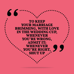 Wall Mural - Inspirational love marriage quote. To keep your marriage brimmin