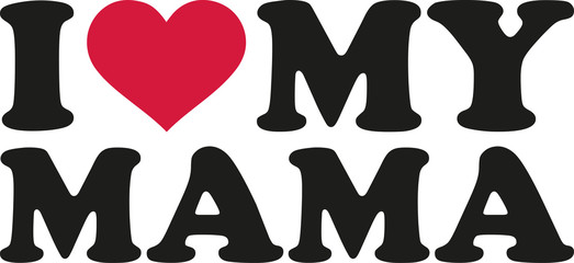 Canvas Print - I love my mama