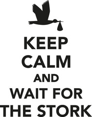 Poster - Keep calm and wait for the stork baby