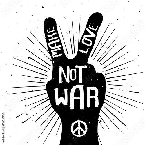 Grunge distressed peace sign silhouette with Make Love Not War t Poster
