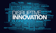 Disruptive innovation technology 
breakthrough blue words tag cloud text word discovery market