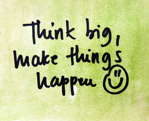 think big and make things happen