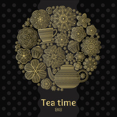 Romantic round background with teapot, cup, muffins, flowers. Tea branding design in gold and carbon colors. Romantic flower pattern. Text tea time. Floral golden texture. Detailed vector illustration