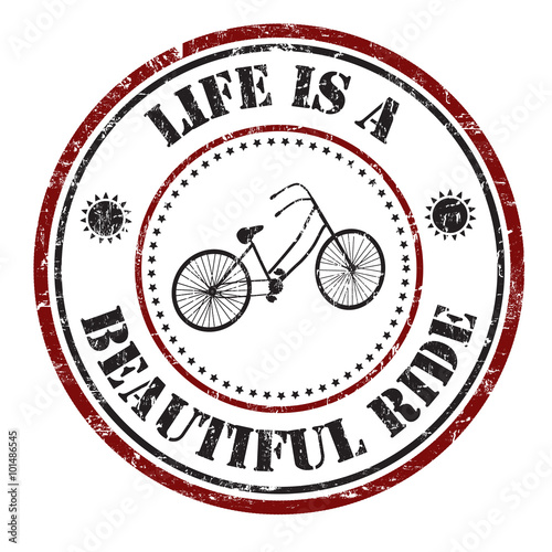 Fototapeta na szkło Life is a beautiful ride stamp