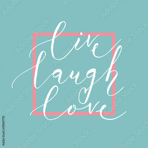 Hand sketched Live Laugh Love text as Valentine's Day badge/icon Poster