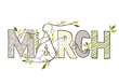 March. Lettering with branches and young leaves