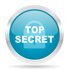Poster - top seret blue glossy metallic circle modern web icon on white background