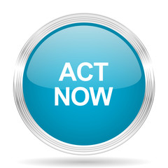 Aufkleber - act now blue glossy metallic circle modern web icon on white background