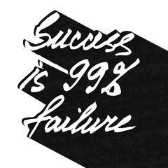 Wall Mural - Motivational poster for the achievement of the objectives. Success is 99 percent failure. Vector