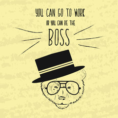 Wall Mural - Motivational retro hand-drawing poster for the achievement of the objectives with the wise phrases about the boss and the business. Hand painted Vector