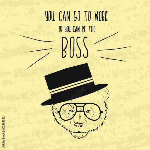 Plakat na zamówienie Motivational retro hand-drawing poster for the achievement of the objectives with the wise phrases about the boss and the business. Hand painted Vector