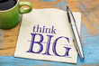 © MarekPhotoDesign.com - Think big phrase on a napkin