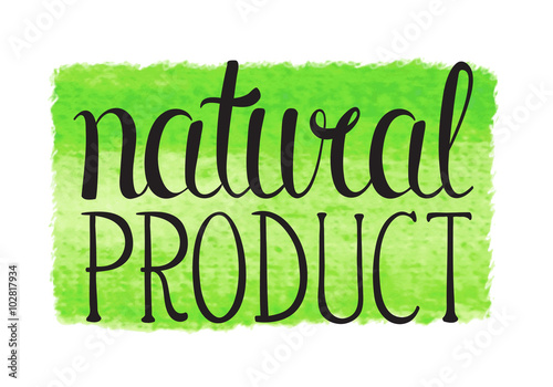 Obraz w ramie natural product hand lettering sign on watercolor background