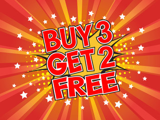 Buy 3 get 2 free, wording in comic speech bubble on burst backgr