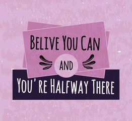 Wall Mural - Colorful typographic motivational poster to raise faith in yourself and your strength. The series of business concepts on a textured purple background. Vector
