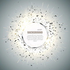 Poster - Vector ring background. Metal chrome shine round frame with spark light effect and big explosion.