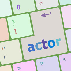 Poster - Actor button on keyboard key vector illustration