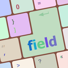Poster - field word on keyboard key, notebook computer button vector illustration