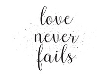 Love Never Fails Inscription. Greeting Card With Calligraphy. Hand Drawn Design. Black And White.