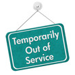 Temporarily Out of Service Sign