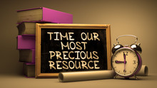 Hand Drawn Time Our Most Precious Resource Concept  On Chalkboard. Blurred Background. Toned Image. 3D Render.