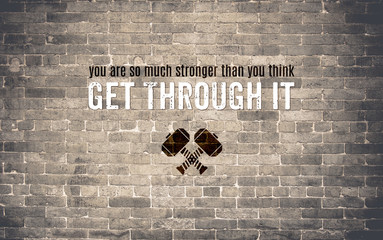 Wall Mural - Inspiration quote : You are much stronger than you think,Get thr