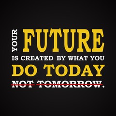 Wall Mural - Future - do it today - motivational template