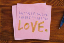 Sticky Note With Text Love The Life You Live