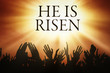 People hands and text He is risen