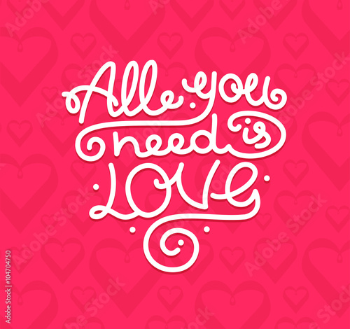фотография All You Need is Love Background Placard Card Lettering. Vector