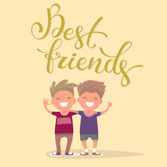 best friends in an embrace funny boys with calligraphic inscript