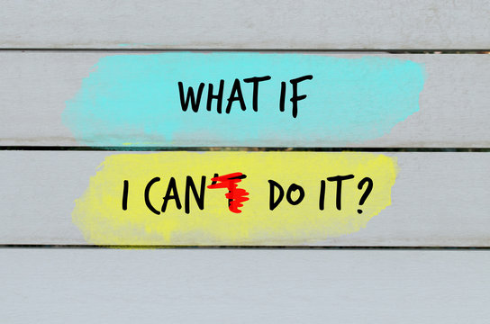 Wall Mural -  - What if I can do it motivational question on wooden painted background