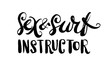© kistipero - Sex and surf instructor. Hand drawn lettering. Serigraphy shirt print