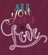 design lettering “All you need is love” apparel t-shirt print