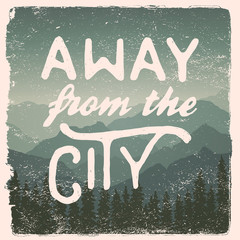 Wall Mural - hand drawn wilderness, exploration quote. away from the city