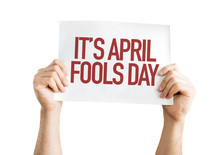 It's April Fools' Day Placard Isolated On White