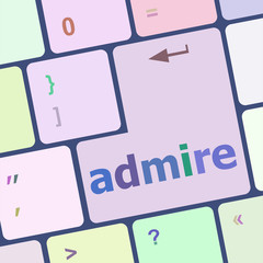 Poster - admire word on computer keyboard keys vector illustration