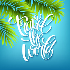 Wall Mural - Travel the world. Handmade lettering. Island with palm trees. Sea beach. Summer poster. Vector illustration