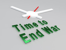 Time To End War Concept