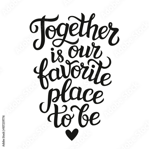 Cuadros en Lienzo " Together is our favorite place to be" poster