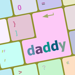 Poster - daddy message on a white computer keyboard vector illustration