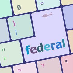 Poster - federal word on keyboard key, notebook computer button vector illustration