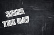 Chalkboard writing: seize the day