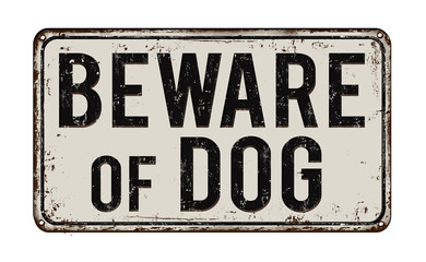 Beware of dog rusty metal sign