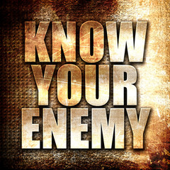 Wall Mural - know your enemy, written on vintage metal texture